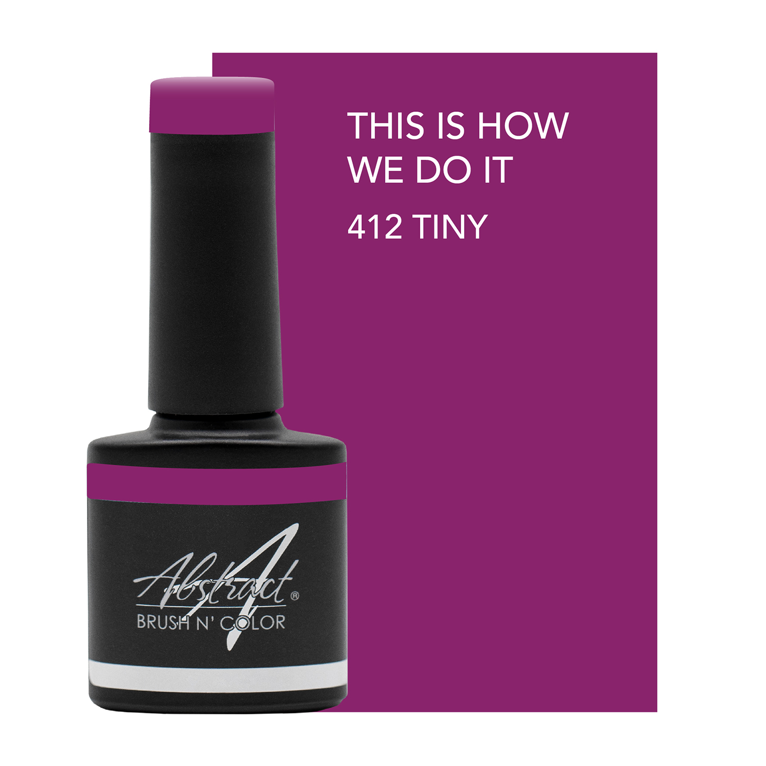 412T * This Is How We Do It 7,5ml (Conquer Your Shyness), Abstract | 255284